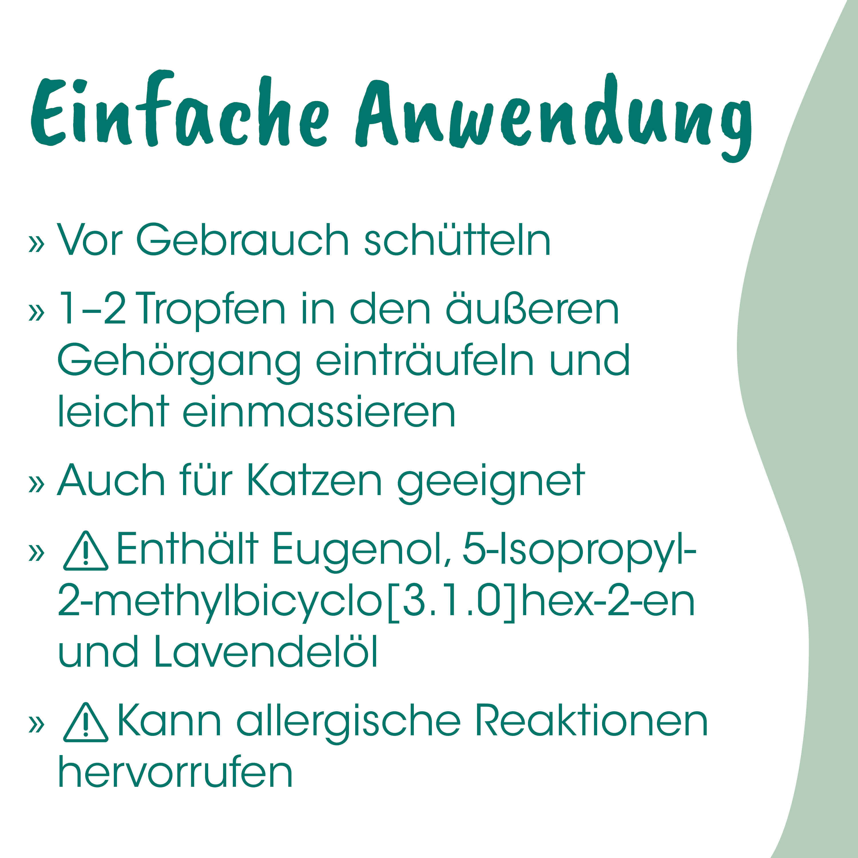 Einfache Anwendung, Katzenpflege, Tulpenform?, Gehörgang?, Beipackzettel